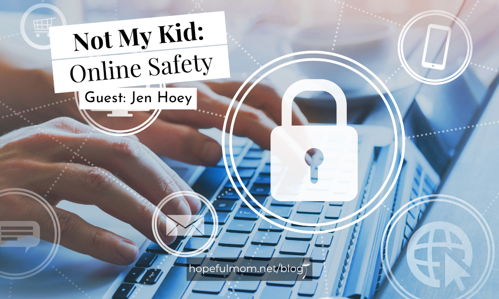 Jen Hoey Not My Kid Online Safety computer