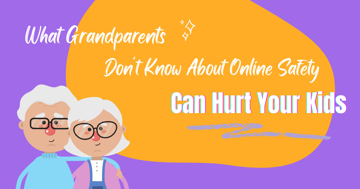 what grandparents don't know about online safety
